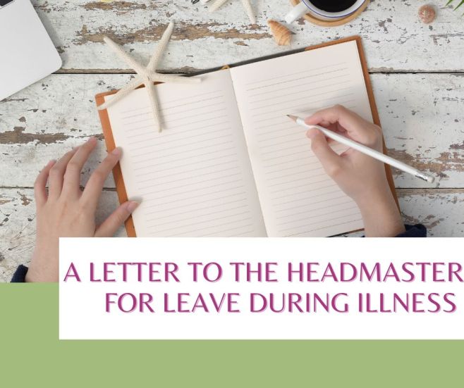 Application to the Headmaster for leave during illness