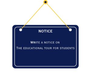 Notice Writing on Educational Tour