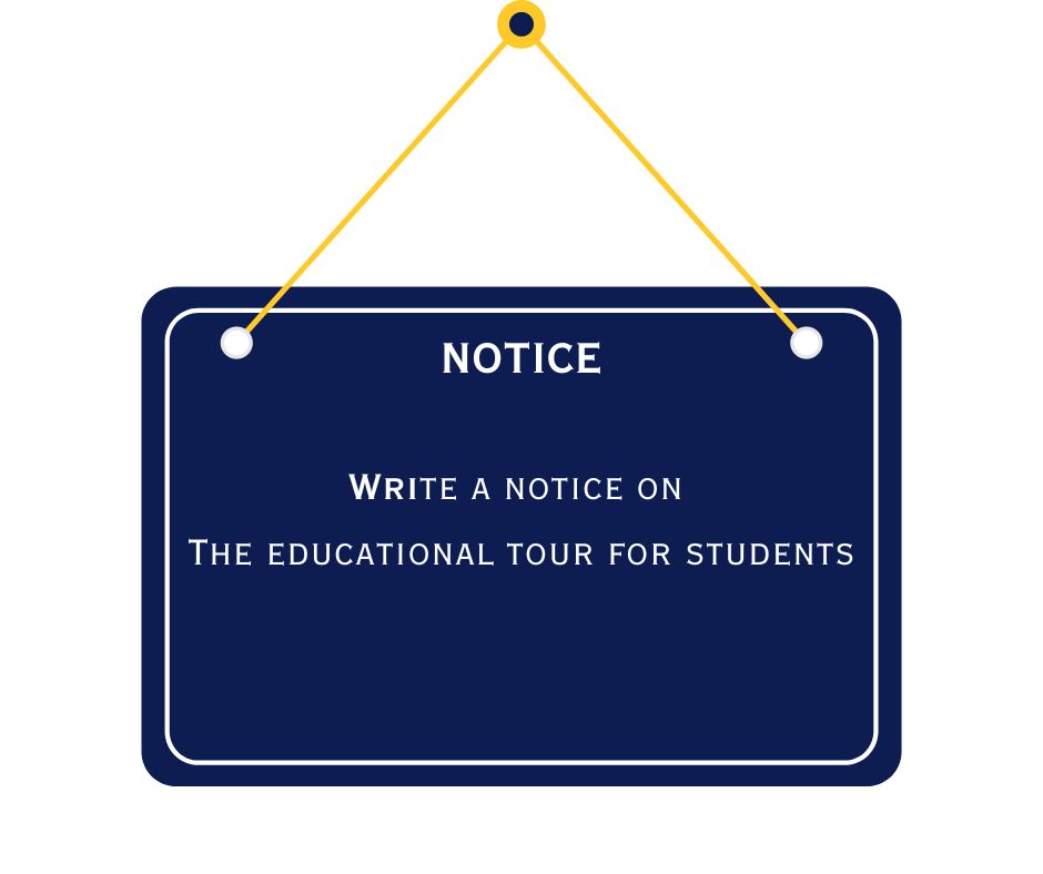 Notice Writing On Educational Tour - Writto.org